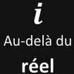 i au delà du réel